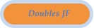 Doubles JF