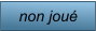 non joué
