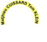 Matjhieu CUISSARD Tom KLEIN