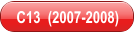 C13  (2007-2008)