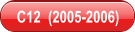 C12  (2005-2006)