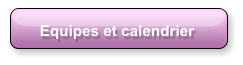 Equipes et calendrier