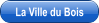 La Ville du Bois