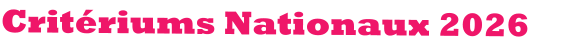 Critériums Nationaux 2026