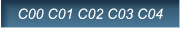 C00 C01 C02 C03 C04    C00 C01 C02 C03 C04