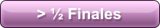 > ½ Finales