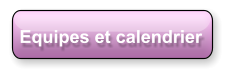 Equipes et calendrier
