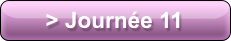 > Journée 11